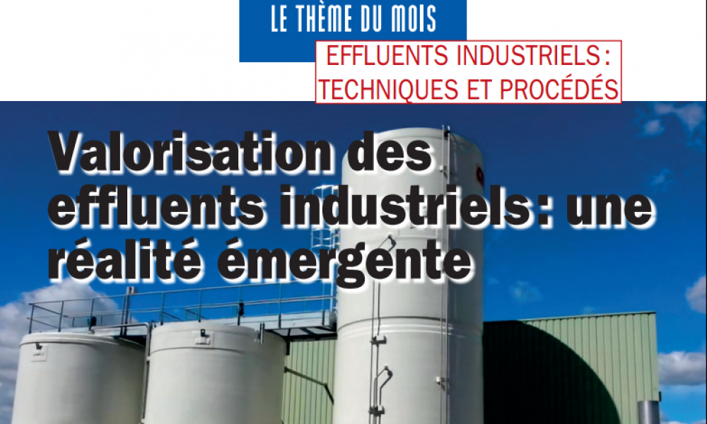 Valorisation des effluents industriels : une réalité émergente
